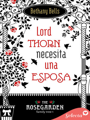 cover image of Lord Thorn necesita una esposa (The Rosegarden Family Tree 1)